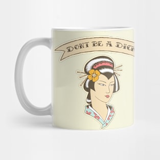 Don't Be a Dick - Vintage Tattoo Mug